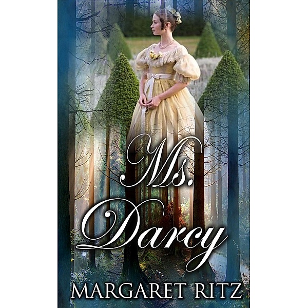 Regency Romance, Historical Romance: Ms. Darcy (Regency Romance, Historical Romance), Margaret Ritz