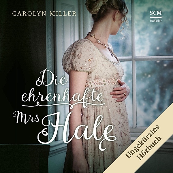 Regency Romantik - 6 - Die ehrenhafte Mrs Hale, Carolyn Miller