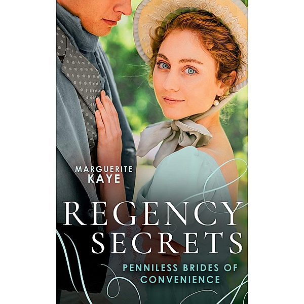 Regency Secrets: Penniless Brides Of Convenience: The Earl's Countess of Convenience (Penniless Brides of Convenience) / A Wife Worth Investing In, Marguerite Kaye
