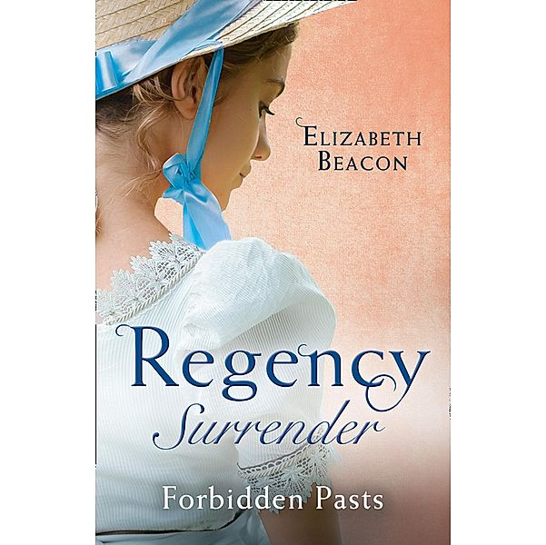 Regency Surrender: Forbidden Pasts, Elizabeth Beacon