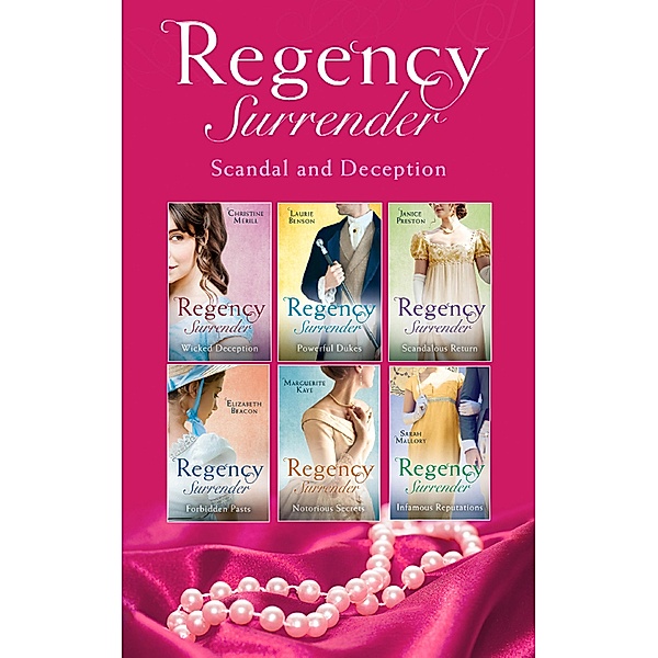 Regency Surrender: Scandal And Deception, Christine Merrill, Laurie Benson, Janice Preston, Elizabeth Beacon, Marguerite Kaye, Sarah Mallory