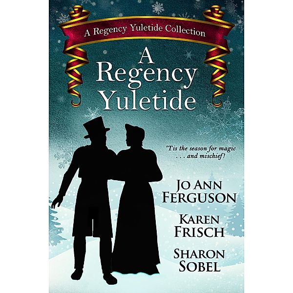 Regency Yuletide / A Regency Yuletide Collection, Sharon Sobel
