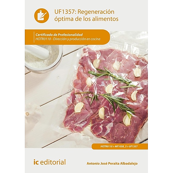 Regeneración óptima de los alimentos. HOTR0110, Antonio José Peraita Albadalejo