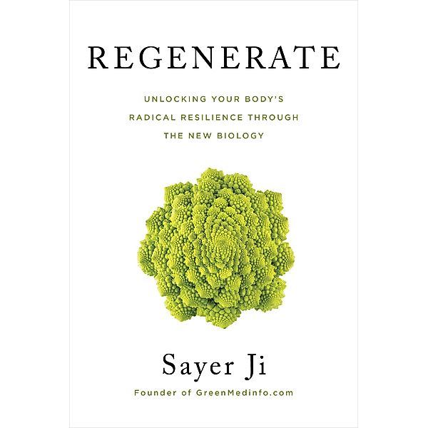 Regenerate, Sayer Ji