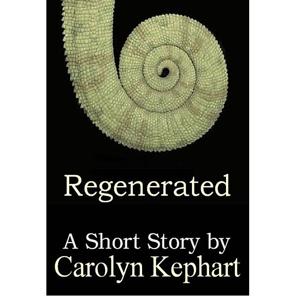 Regenerated, Carolyn Kephart