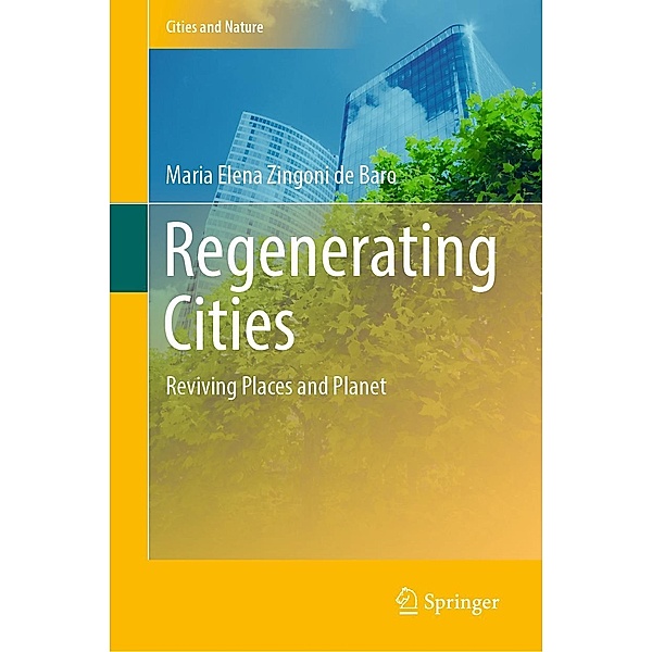 Regenerating Cities / Cities and Nature, Maria Elena Zingoni de Baro
