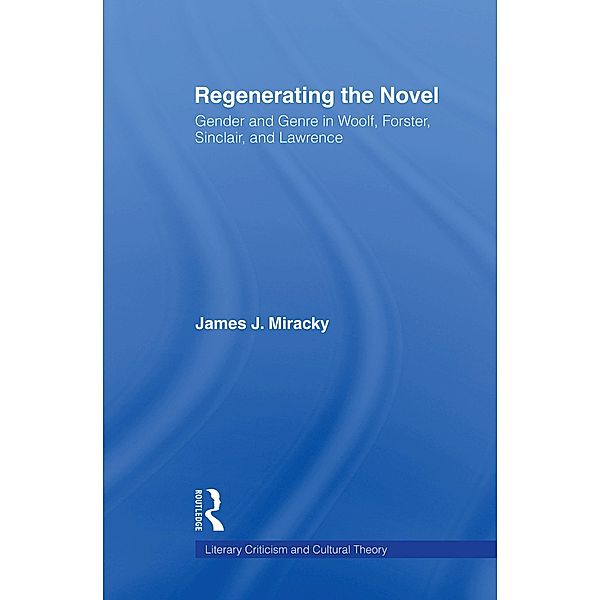 Regenerating the Novel, James J. Miracky
