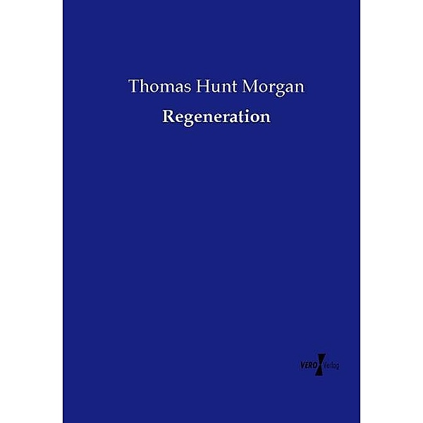 Regeneration, Thomas Hunt Morgan
