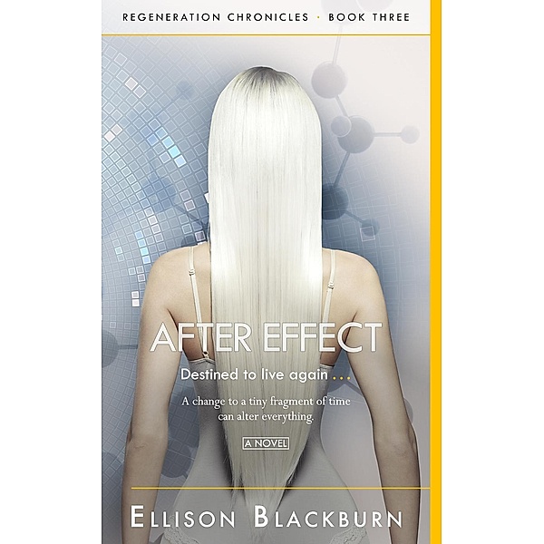 Regeneration Chronicles: After Effect (Regeneration Chronicles, #3), Ellison Blackburn