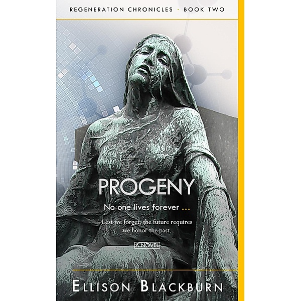 Regeneration Chronicles: Progeny (Regeneration Chronicles, #2), Ellison Blackburn