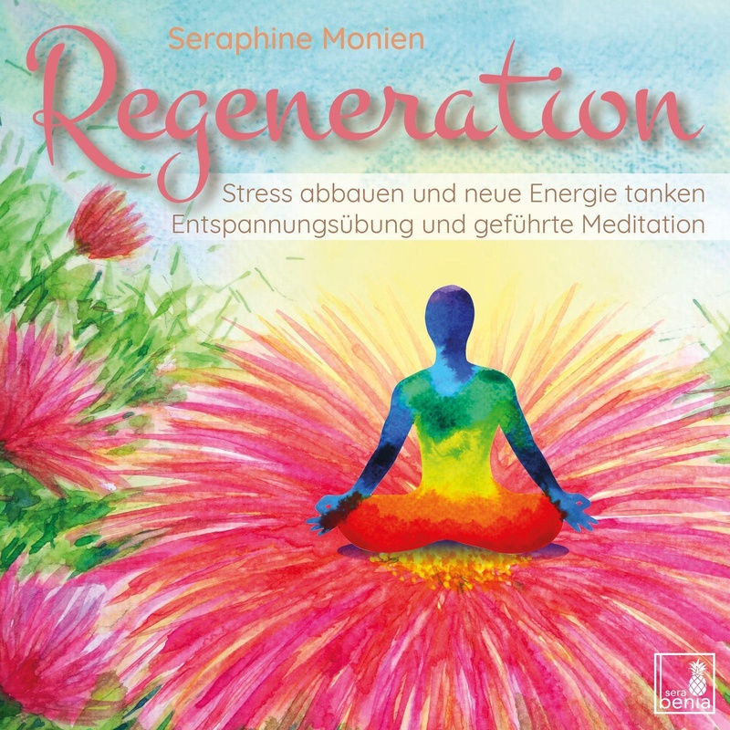 Regeneration {Stress abbauen neue Energie tanken innere Ruhe finden} geführte Meditation CD | Entspannungsübung | Geda