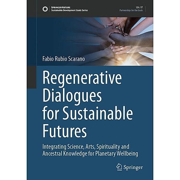 Regenerative Dialogues for Sustainable Futures, Fabio Scarano