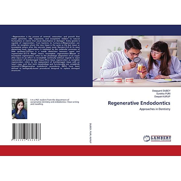 Regenerative Endodontics, Deepyanti DUBEY, surekha puri, Deepak Kurup