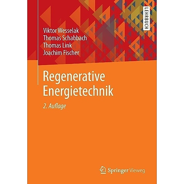 Regenerative Energietechnik, Viktor Wesselak, Thomas Schabbach, Thomas Link, Joachim Fischer
