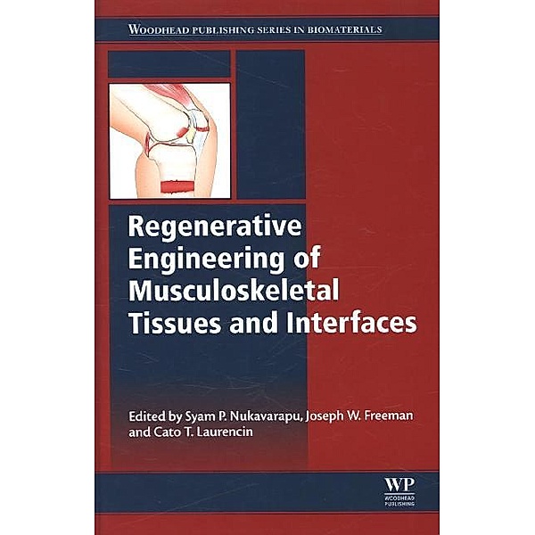 Regenerative Engineering of Musculoskeletal Tissues and Interfaces, Syam Nukavarapu