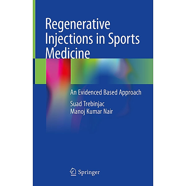 Regenerative Injections in Sports Medicine, Suad Trebinjac, Manoj Kumar Nair