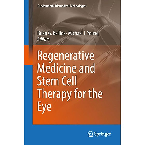 Regenerative Medicine and Stem Cell Therapy for the Eye / Fundamental Biomedical Technologies