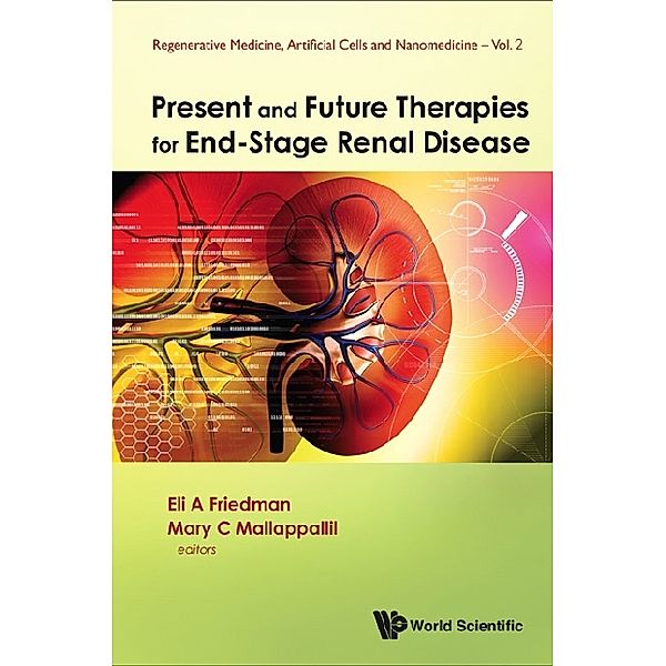 Regenerative Medicine, Artificial Cells And Nanomedicine: Present And Future Therapies For End-stage Renal Disease