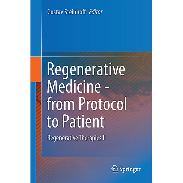 Regenerative Medicine - from Protocol to Patient