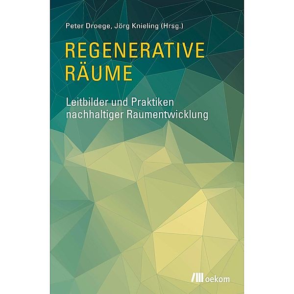 Regenerative Räume, Peter Droege