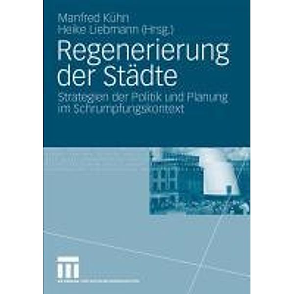 Regenerierung der Städte, Manfred Kühn, Heike Liebmann