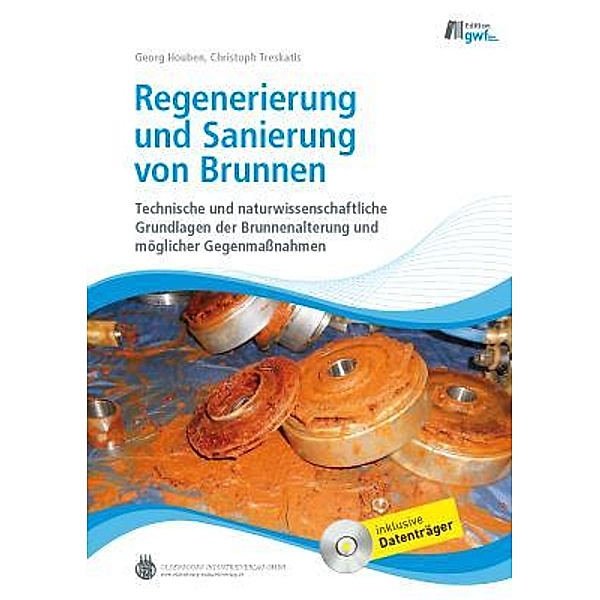 Regenerierung und Sanierung von Brunnen, Georg Houben, Christoph Treskatis