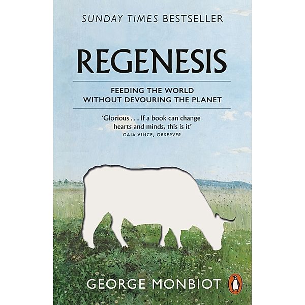 Regenesis, George Monbiot