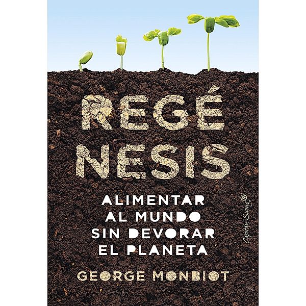 Regénesis / Ensayo, George Monbiot