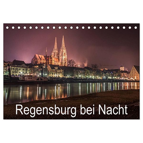 Regensburg bei Nacht (Tischkalender 2024 DIN A5 quer), CALVENDO Monatskalender, StGrafix