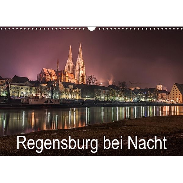 Regensburg bei Nacht (Wandkalender 2018 DIN A3 quer), StGrafix