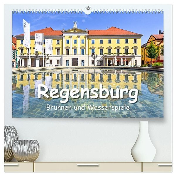 Regensburg Brunnen und Wasserspiele (hochwertiger Premium Wandkalender 2024 DIN A2 quer), Kunstdruck in Hochglanz, Bettina Hackstein