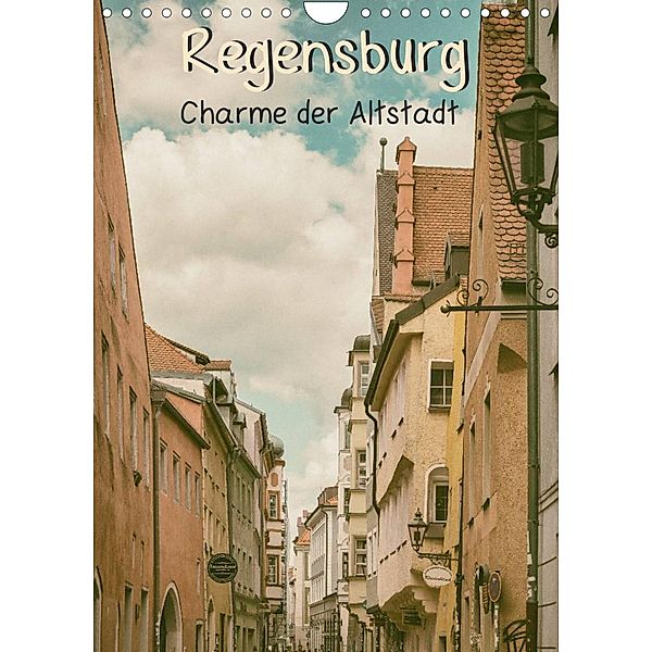 Regensburg - Charme der Altstadt (Wandkalender 2023 DIN A4 hoch), Sonja Teßen