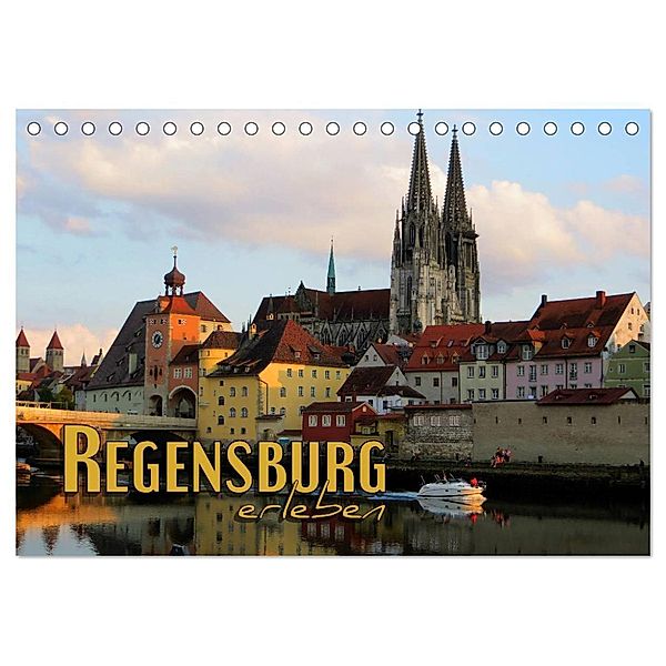 Regensburg erleben (Tischkalender 2024 DIN A5 quer), CALVENDO Monatskalender, Renate Bleicher
