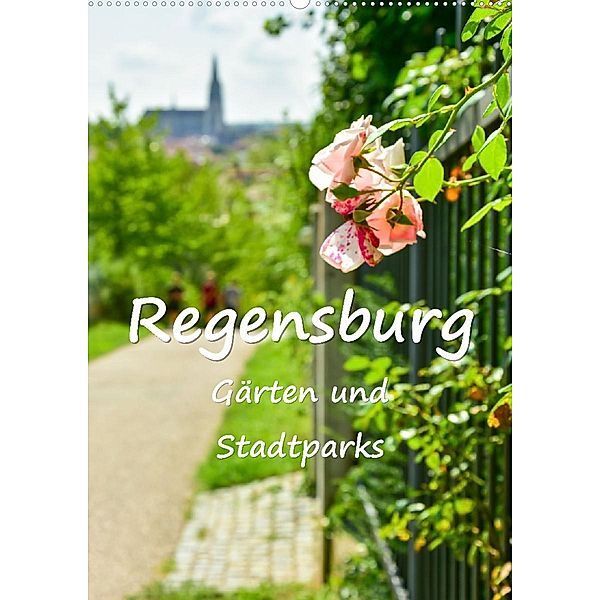 Regensburg Gärten und Stadtparks (Wandkalender 2023 DIN A2 hoch), Bettina Hackstein