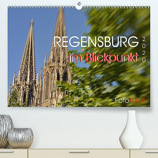REGENSBURG im Blickpunkt (Premium-Kalender 2020 DIN A2 quer), Jutta Heußlein