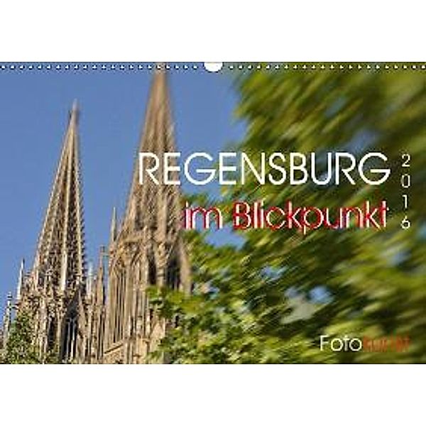 REGENSBURG im Blickpunkt (Wandkalender 2016 DIN A3 quer), Jutta Heußlein