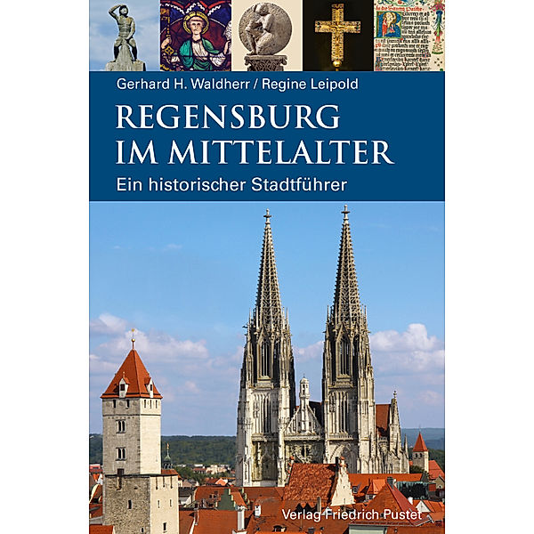 Regensburg im Mittelalter, Gerhard H. Waldherr