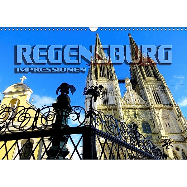 REGENSBURG - Impressionen (Wandkalender 2021 DIN A3 quer), Renate Bleicher
