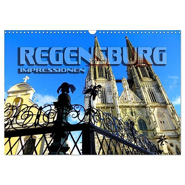 REGENSBURG - Impressionen (Wandkalender 2025 DIN A3 quer), CALVENDO Monatskalender, Calvendo, Renate Bleicher
