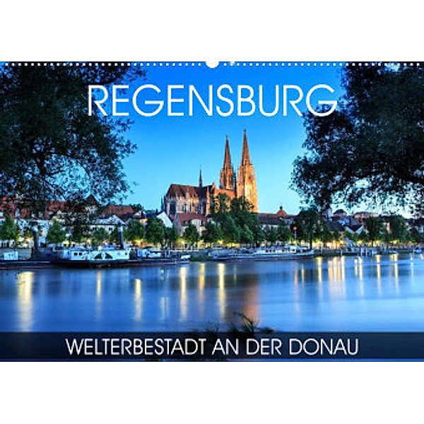 Regensburg - Welterbestadt an der Donau (Wandkalender 2023 DIN A2 quer), Val Thoermer