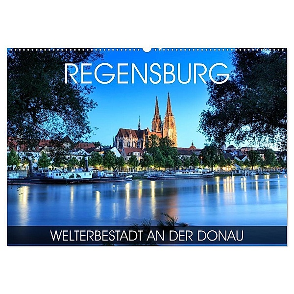 Regensburg - Welterbestadt an der Donau (Wandkalender 2024 DIN A2 quer), CALVENDO Monatskalender, Val Thoermer