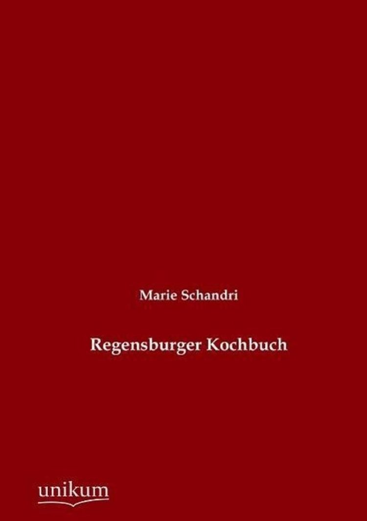 Regensburger Kochbuch Buch von Marie Schandri versandkostenfrei bestellen