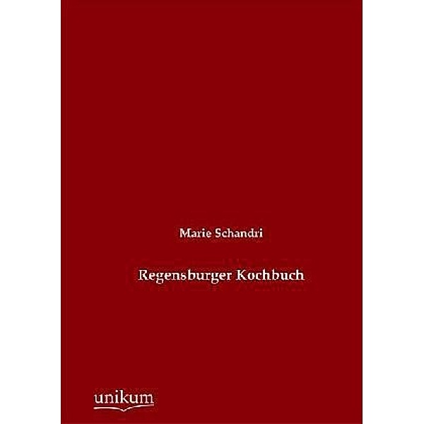 Regensburger Kochbuch, Marie Schandri