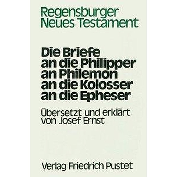 Regensburger Neues Testament: Die Briefe an die Philipper, an Philemon, an die Kolosser, an die Epheser