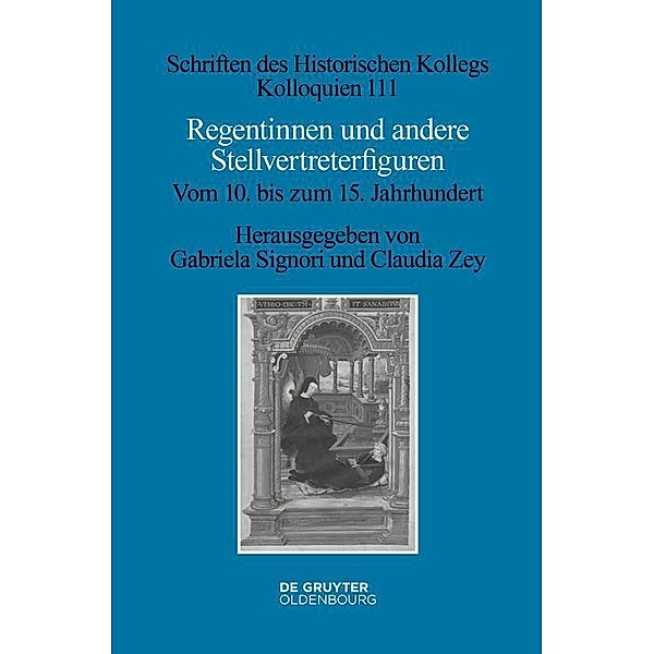 Regentinnen und andere Stellvertreterfiguren / Schriften des Historischen Kollegs Bd.111