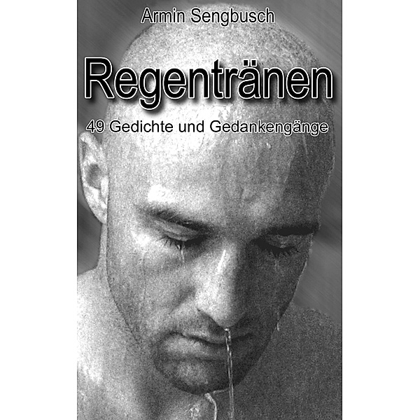Regentränen, Armin Sengbusch