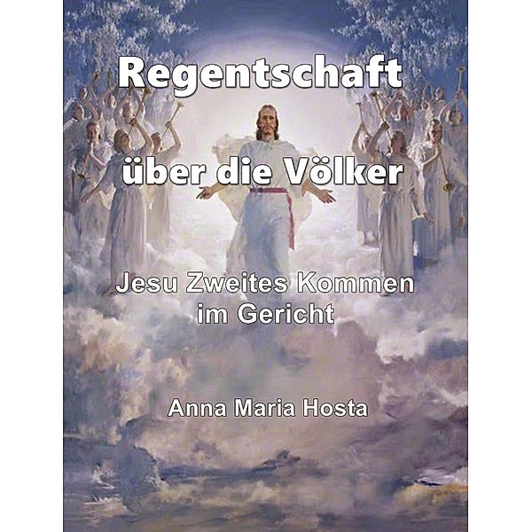 Regentschaft über die Völker / Band Bd.3, Anna Maria Hosta