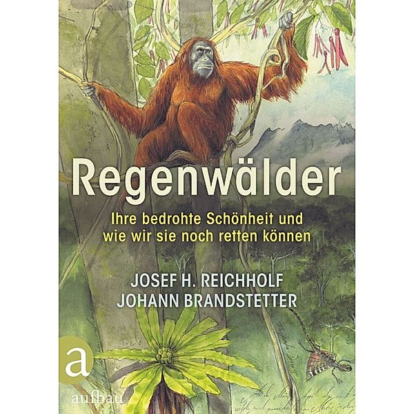 Regenwälder, Josef H. Reichholf, Johann Brandstetter