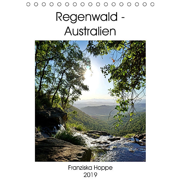 Regenwald - Australien (Tischkalender 2019 DIN A5 hoch), Franziska Hoppe