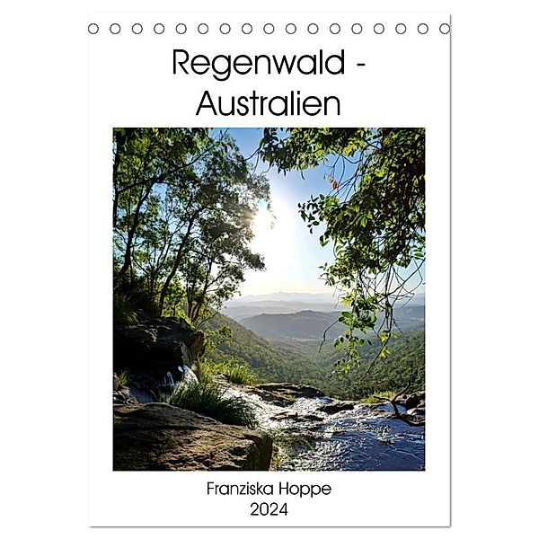 Regenwald - Australien (Tischkalender 2024 DIN A5 hoch), CALVENDO Monatskalender, Franziska Hoppe